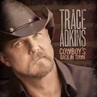 Trace Adkins Cowboys Back In Town