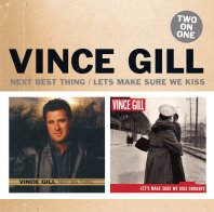 Vince Gill 2 on 1: Next Big Thing / Let's Make Sure We Kiss Goodbye