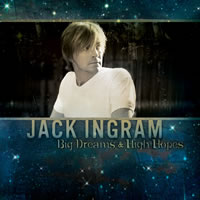 Jack Ingram Big Dreams & High Hopes