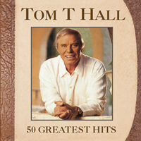 Tom. T Hall Tom T. Hall 50 Greatest Hits
